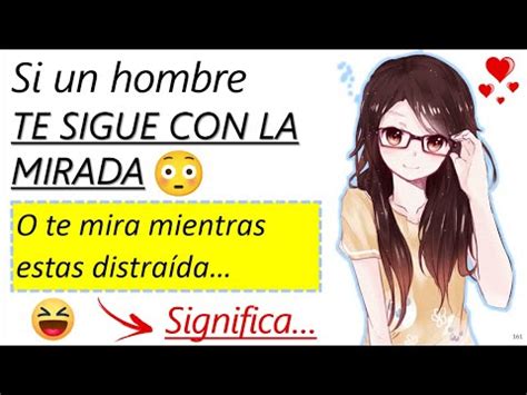 Descubre qué significa cuando un hombre te busca con la mirada